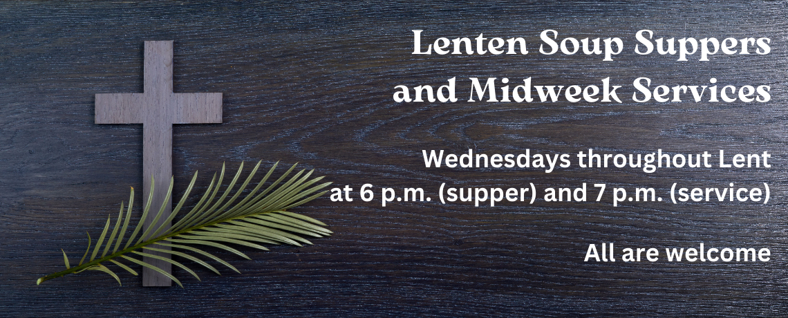 Lenten Soup Suppers and Midweek Services