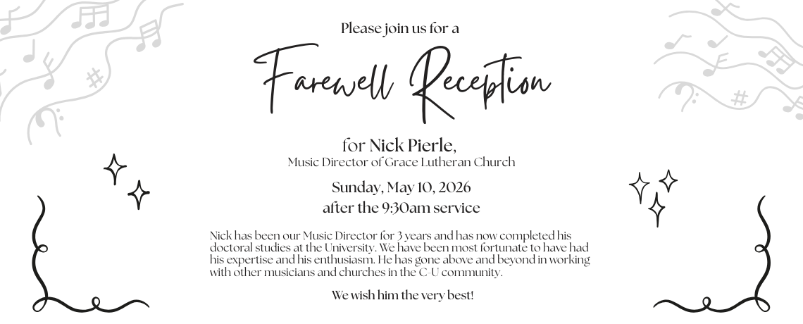 Farewell Reception for Nick Pierle, Music Director of Grace Lutheran Church